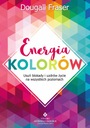 Энергия цвета. Устраните блокировки и исцелитесь... - электронная книга
