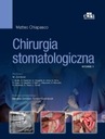 CHIRURGIA STOMATOLOGICZNA WYDANIE 3 NOWE