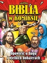 Biblia w komiksie Opowieść o Bogu i wielkich bohaterach I Komunia Święta