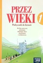 Przez wieki. Podręcznik do historii 1 Nowa Era