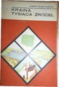 Страна тысячи источников - Адам Чарновский