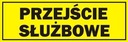 TABLICA TABLICZKA OSTRZEGAWCZA PRZEJŚCIE SŁUŻBOWE
