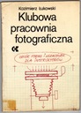 KLUBOWA PRACOWNIA FOTOGRAFICZNA KAZIMIERZ ŁUKOWSKI FOTOGRAFIA