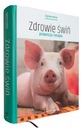 Zdrowie świń, prewencja i terapia Praca zbiorowa