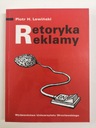 Retoryka reklamy Piotr H. Lewiński ISBN 9788322929506
