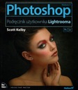 Руководство пользователя Photoshop Lightroom — Скотт Келби