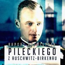 RAPORT WITOLDA PILECKIEGO Z AUSCHWITZ WITOLD PILECKI AUDIOBOOK