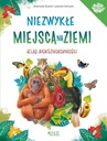 NIEZWYKŁE MIEJSCA NA ZIEMI. ATLAS BIORÓŻNORODNOŚCI