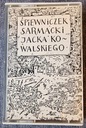 Kaseta Śpiewniczek Sarmacki Jacka Kowalskiego - UNIKAT/drugi obieg/1989