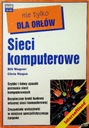 Sieci komputerowe nie tylko dla orłów