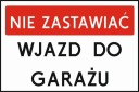 Nie Zastawić Wjazd do Garażu 20x30cm PCV odblaskow