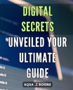 Раскрытие цифровых секретов: ваше полное руководство: раскройте возможности цифровых технологий