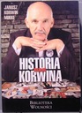ИСТОРИЯ по КОРВИНУ, Януш КОРВИН-МИККЕ [2014]