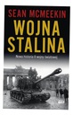 СТАЛИНСКАЯ ВОЙНА. НОВАЯ ИСТОРИЯ ВТОРОЙ МИРОВОЙ ВОЙНЫ ШОН МАКМИКИН, АРКАДИУШ БУ