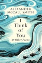 I Think of You ALEXANDER MCCALL SMITH