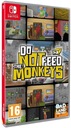 Do not Feed the Monkeys (Switch) Vydavateľ inna