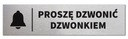 Tabliczka PROSZĘ DZWONIĆ DZWONKIEM 20x5