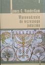 ВандерКам ВВЕДЕНИЕ В РАННИЙ ИУДАИЗМ