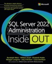 Администрирование SQL Server 2022 наизнанку Элизабет Ноубл, Рэндольф Уэст,