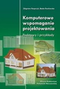 Komputerowe wspomaganie projektowania. Podstawy i