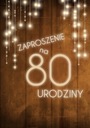 ZAPROSZENIE ZAPROSZENIA URODZINY NA 80 tke Lux