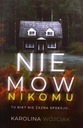 НЕ ГОВОРИТЕ НИКОМУ - Каролина Войчак [КНИГА]