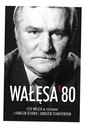 ВАЛЕСА '80 ЛЕХ ВАЛЕСА, ЯНУШ ШВЕРТНЕР, КАМИЛ ДЗЮБКА