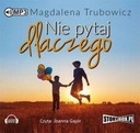 Nie pytaj dlaczego. Audiobook /Storybox