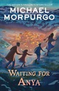 Waiting for Anya Michael Morpurgo