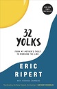 32 Yolks Eric Ripert, Veronica Chambers
