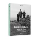 Детство родителей. Как не только повзрослеть, но и повзрослеть, Шай Орр