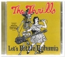 THE THRILLS LET'S BOTTLE BOHEMIA CD