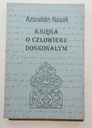 Книга идеального мужчины Азизоддина Насафи