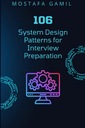 Гамиль, Мостафа 106 шаблонов системного проектирования для подготовки к собеседованию