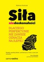 Siła niedoskonałości. Dlaczego... - ebook