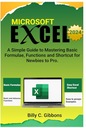 MICROSOFT EXCEL 2024: простое руководство по освоению основных формул и функций