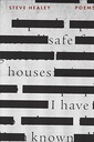 Safe Houses I Have Known Healey Steve