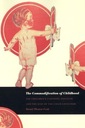 The Commodification of Childhood: The Children s