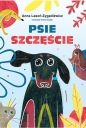 PSIE SZCZĘŚCIE cz. 1 Anna Lasoń-Zygadlewicz