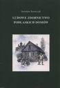 ПОДЛЯСЬЕ ДЕРЕВЯННАЯ КРЕСТЬЯНСКАЯ АРХИТЕКТУРА