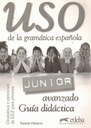 Uso de la gramatica espanola Junior Avanzado Guia didactica