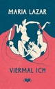 Виермал ICH: Эйн Роман МАРИЯ ЛАЗАР