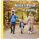 Мы говорим «Алюсь» и «Пола» в парке Карины Микульской-Гофман.