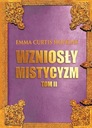 WZNIOSŁY MISTYCYZM T.2 EMMA CURTIS HOPKINS