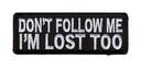 Нашивка «Не следуй за мной, я потерялась слишком»