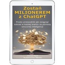 Zostań Milionerem z ChatGPT. Prosty przewodnik jak