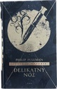 Delikatny nóż - Philip Pullman