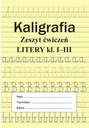 KALIGRAFIA ZESZYT ĆWICZEŃ LITERY KLASA 1-3