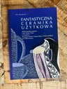 Фантастическая бытовая керамика Фаянса Влоцлавека 1953-1965 гг.