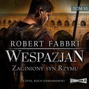 Веспасиан. Том VI. Потерянный сын Рима - Роберт Фаббри | Аудиокнига